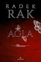 Okładka - Agla. Abraxas. Tom 3 - Radek Rak