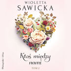 Okładka - Ktoś między nami. Tom 2 - Wioletta Sawicka