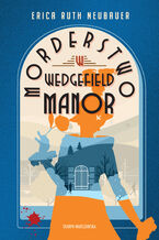 Okładka - Morderstwo w Wedgefield Manor. A Jane Wunderly Mystery. Tom 2 - Erica Ruth Neubauer
