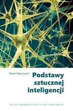 Okładka - Podstawy sztucznej inteligencji - Paweł Wawrzyński
