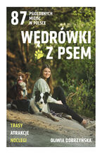 Okładka - Wędrówki z psem. 87 psiolubnych miejsc w Polsce - Oliwia Dobrzyńska