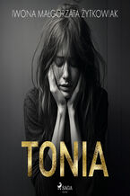 Okładka - Tonia - Iwona Małgorzata Żytkowiak