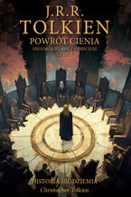 Okładka - Powrót Cienia [Historia Śródziemia t. 6]. Historia Władcy Pierścieni Część 1 - J.R.R. Tolkien, Christopher Tolkien