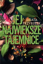 Okładka - Jej największe tajemnice - Agata Przybyłek