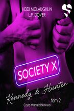 Okładka - Society X. Kennedy & Hunter. Tom 2 - Heidi McLaughlin