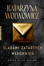 Okładka - Śladami zatartych wspomnień - Katarzyna Wolwowicz