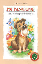 Okładka - PSI PAMIĘTNIK i znaczenie posłuszeństwa - Janette Oke