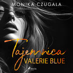 Okładka - Tajemnica Valerie Blue - Monika Czugała