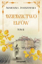 Okładka - Dziedzictwo elfów. Tom 2 - Agnieszka Janiszewska