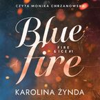 Okładka - Blue fire - Karolina Żynda