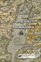 Okładka - Saga o Yngvarze Podróżniku (Yngvars saga víðfǫrla) - Przekł. i oprac. Annett Krakow, Jakub Morawiec