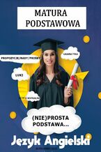 Okładka - Matura podstawowa język angielski (nie)prosta podstawa - Beata Kurec