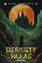 Okładka - Ciernisty Pałac. Tom 1 - Kinga Parafińska