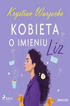 Okładka - Kobieta o imieniu Liz - Krystian Warzocha