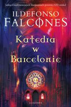 Okładka - KATEDRA W BARCELONIE - Ildefonso Falcones
