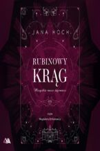 Okładka - Rubinowy krąg. Wszystkie nasze tajemnice - Jana Hoch