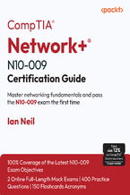 Okładka - CompTIA(R) Network+(R) N10-009 Certification Guide. Master networking fundamentals and pass the N10-009 exam the first time - Ian  Neil