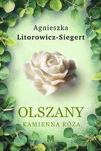 Okładka - Kamienna róża - Agnieszka Litorowicz-Siegert