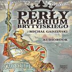 Okładka - Perły imperium brytyjskiego - Michał Gadziński