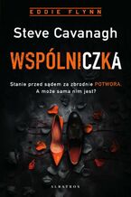 Okładka - WSPÓLNICZKA. Eddie Flynn. Tom 7 - Steve Cavanagh