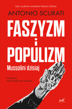 Okładka - Faszyzm i populizm - Antonio Scurati