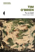 Okładka - To, co nieśli - Tim O'Brien