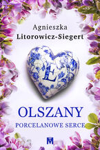 Okładka - Porcelanowe serce - Agnieszka Litorowicz-Siegert