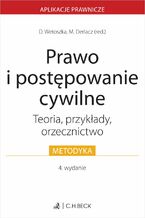 Okładka - Prawo i postępowanie cywilne. Teoria przykłady orzecznictwo - Dominika Wetoszka, Marcin Derlacz