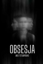 Okładka - Obsesja - Akio Tetsuryouko