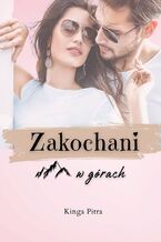 Okładka - Zakochani w górach - Kinga Pitra