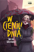 Okładka - W cieniu dnia. W świetle nocy. Tom 2 - Milena Wójtowicz