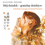 Okładka - Mój dziadek  genialny detektyw - Masateru Konishi