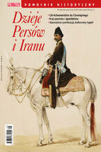 Okładka - Pomocnik Historyczny. Dzieje Persów i Iranu - Opracowanie zbiorowe