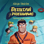 Okładka - Detektywi z podstawówki. Tajemnica ratownika Szyszki - Alicja Sinicka