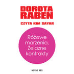 Różowe marzenia. Żelazne kontrakty