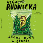 Okładka - Jedną nogą w grobie - Olga Rudnicka