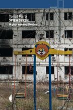 Okładka - Śpiew syren. W głąb wojennej Ukrainy - Tomáš Forró