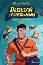 Okładka - Detektywi z podstawówki. Tajemnica ratownika Szyszki - Alicja Sinicka