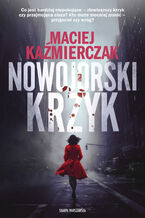 Okładka - Nowojorski krzyk.Danielle Hardy (tom 1)  - Maciej Kaźmierczak