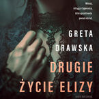 Okładka - Drugie życie Elizy - Greta Drawska