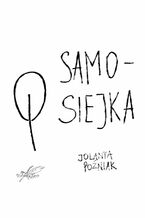Okładka - Samosiejka - Jolanta Poźniak