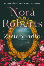 Okładka - Zaginione narzeczone (#2). Zwierciadło - Nora Roberts