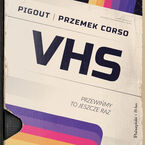 VHS. Przewińmy to jeszcze raz