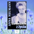 Okładka - Sto obrazków z życia - Anna Neumann