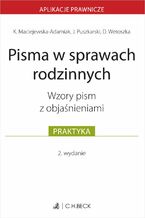 Okładka - Pisma w sprawach rodzinnych. Wzory pism z objaśnieniami - Karolina Maciejewska-Adamiak, Jakub Puszkarski