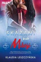 Okładka - Skazani na miłość - Klaudia Leszczyńska