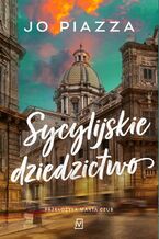 Okładka - Sycylijskie dziedzictwo - Jo Piazza