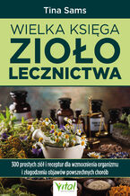 Okładka - Wielka księga ziołolecznictwa - Tina Sams