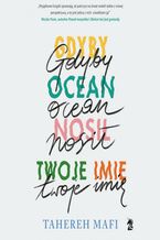 Okładka - Gdyby ocean nosił twoje imię - Tahereh Mafi