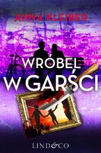 Wróbel w garści. Tom 3. Komedia zagadek